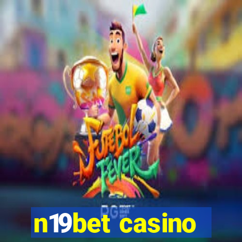 n19bet casino